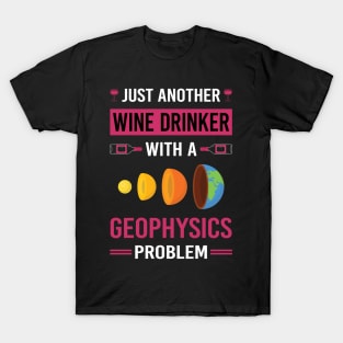 Wine Drinker Geophysics Geophysicist T-Shirt